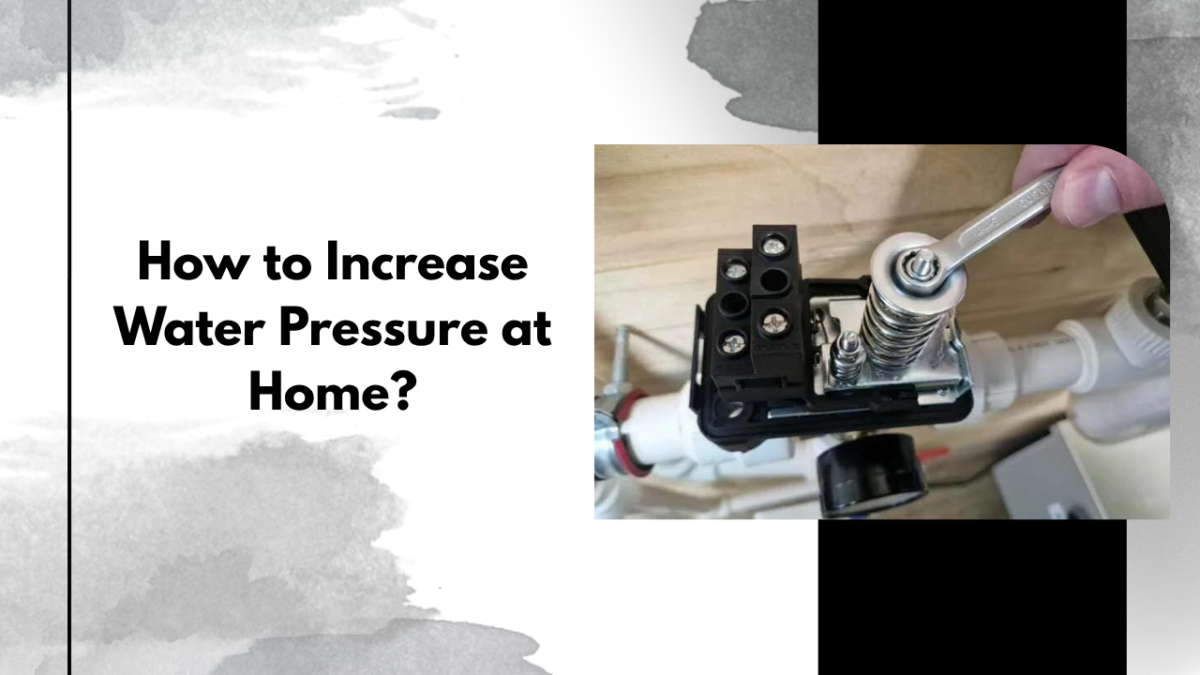 How to Increase Water Pressure at Home